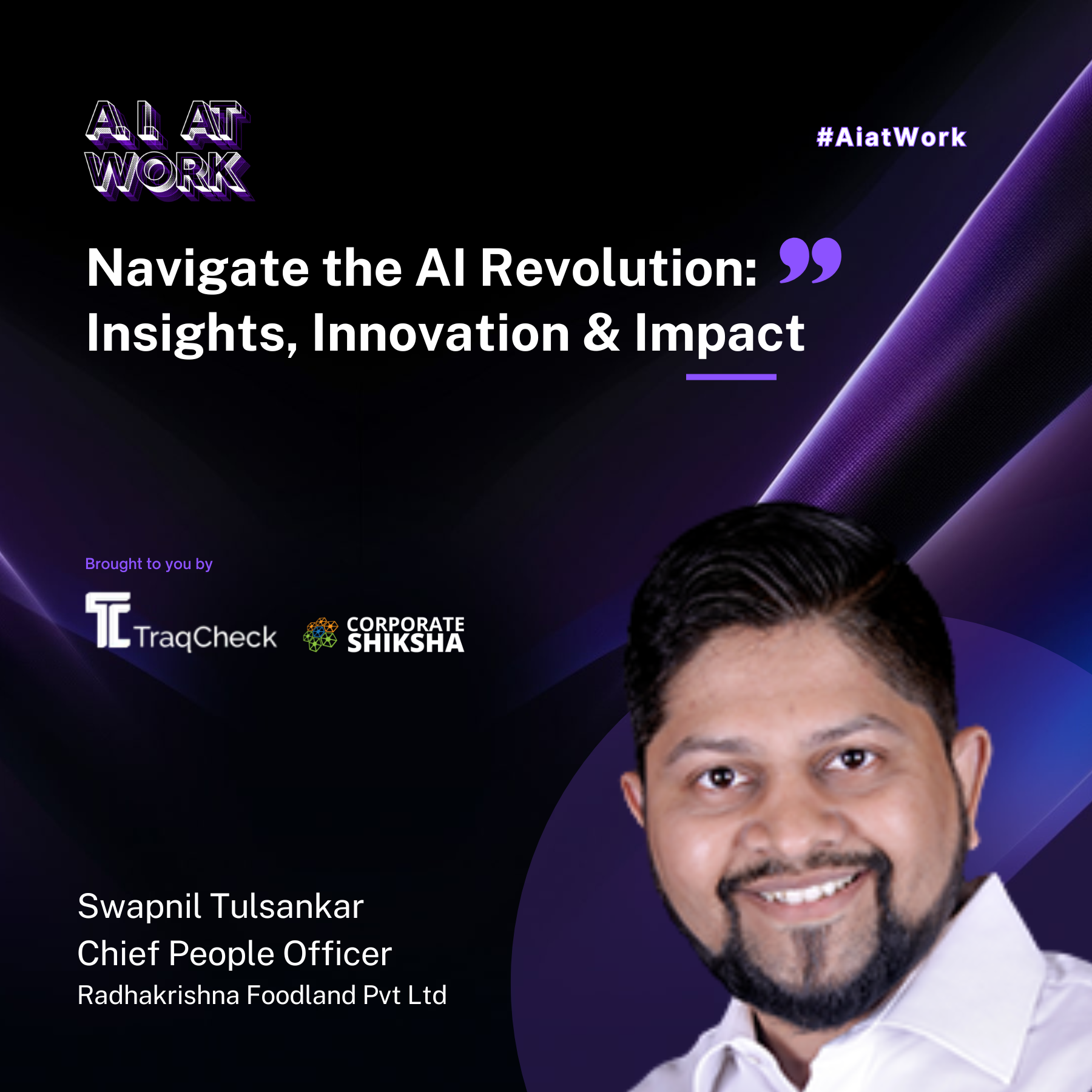 Swapnil Tulsankar (Radhakrishna Foodland Pvt Ltd), Joins the AI at Work ...